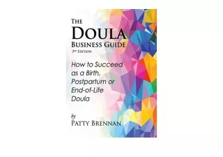 Download PDF The Doula Business Guide 3rd Edition How to Succeed as a Birth Post