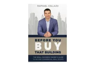 PDF read online Before You Buy That Building The Small Business Owner s Guide To