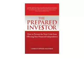 Download The Prepared Investor How to Prevent the Next Crisis from Affecting You