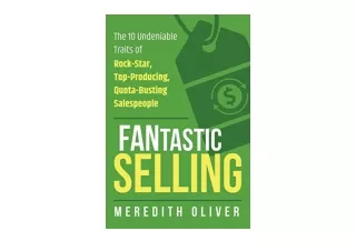 Kindle online PDF FANtastic Selling The 10 Undeniable Traits of Rock Star Top Pr