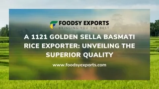 A 1121 Golden Sella Basmati Rice Exporter Unveiling the Superior Quality