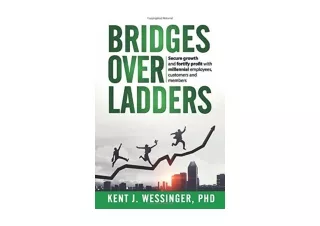 Kindle online PDF Bridges over Ladders Create a future with millennials OR mille