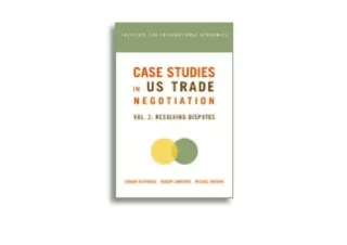 Download PDF Case Studies in U S Trade Negotians Volume 2 Resolving Disputes Ins