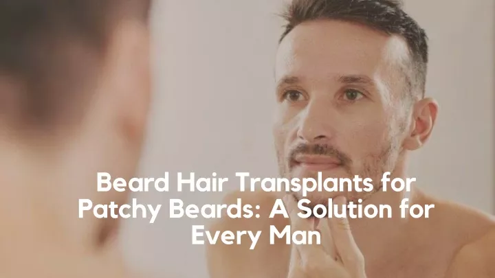 beard hair transplants for patchy beards