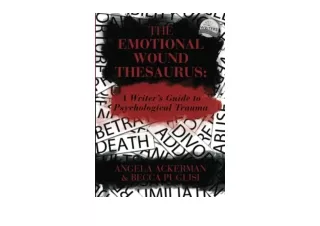 PDF read online The Emotional Wound Thesaurus A Writer s Guide to Psychological