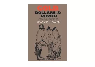 Kindle online PDF Gold Dollars and Power The Politics of International Monetary