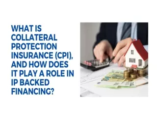 What is Collateral Protection Insurance, and how does it play a role in IP Backed Financing