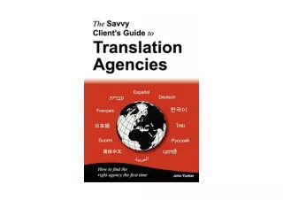 Download PDF The Savvy Client s Guide to Translation Agencies How to find the ri