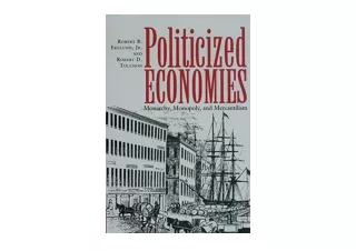 Ebook download Politicized Economies Monarchy Monopoly and Mercantilism Volume 1
