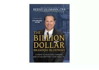 Download The Billion Dollar Branding Blueprint 7 Steps to Building A Brand and C