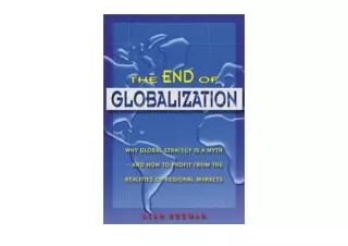 Download The End of Globalization Why Global Strategy Is a Myth How to Profit fr