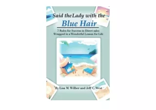 Download Said the Lady with the Blue Hair 7 Rules for Success in Direct Sales Wr