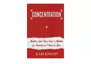 Ebook download Concentration Maintain Laser Sharp Focus and Attention for Stretc