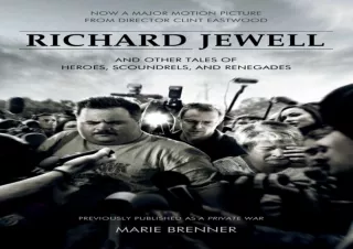 FREE READ [PDF] Richard Jewell: And Other Tales of Heroes, Scoundrels, and Renegades