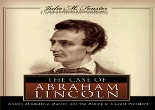 DOWNLOAD BOOK [PDF] The Case of Abraham Lincoln: A Story of Adultery, Murder, and the Making of a Great President