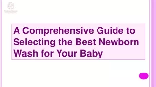A Comprehensive Guide to Selecting the Best Newborn Wash for Your Baby