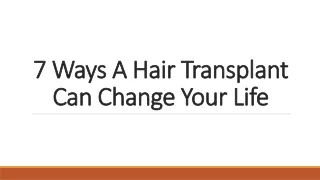 7 Ways A Hair Transplant Can Change Your Life