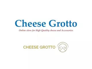 Cheese Grotto's Selection of Wholesome Cheeses