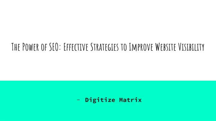the power of seo effective strategies to improve website visibility