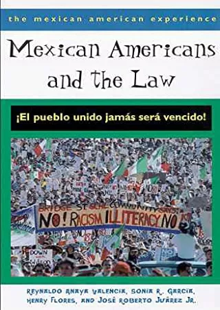 PDF BOOK DOWNLOAD Mexican Americans and the Law: ¡El pueblo unido jamás será ven
