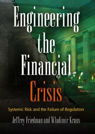 READ [PDF] Engineering the Financial Crisis: Systemic Risk and the Failure of Re