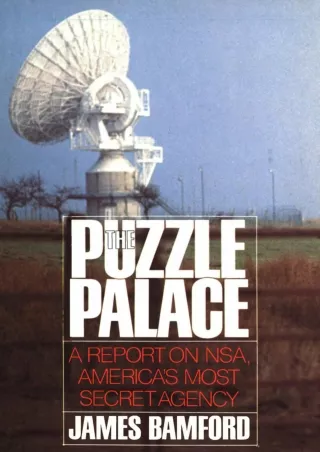 EPUB DOWNLOAD The Puzzle Palace: A Report on NSA, America's Most Secret Agency f