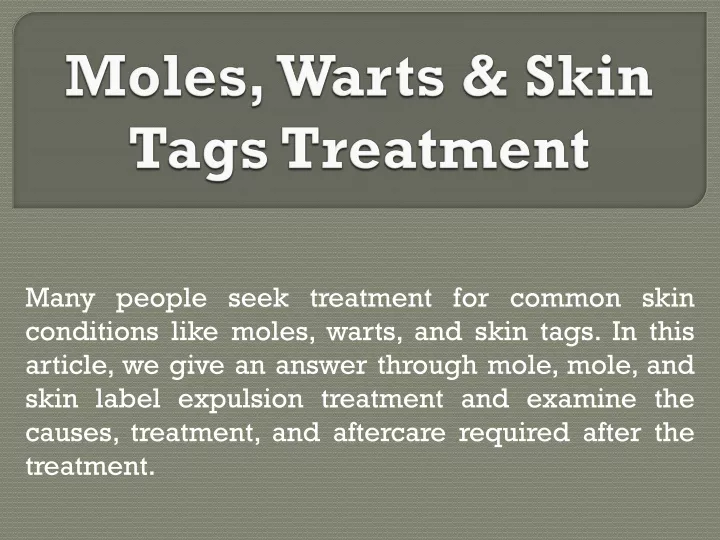 moles warts skin tags treatment