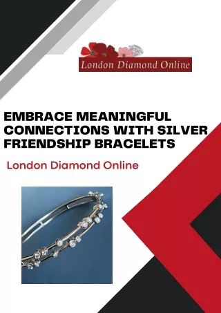 Embrace Meaningful Connections with Silver Friendship Bracelets from