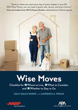 PDF KINDLE DOWNLOAD ABA/AARP Wise Moves: Checklist for Where to Live, What to Co