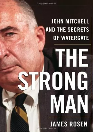 EPUB DOWNLOAD The Strong Man: John Mitchell and the Secrets of Watergate ipad