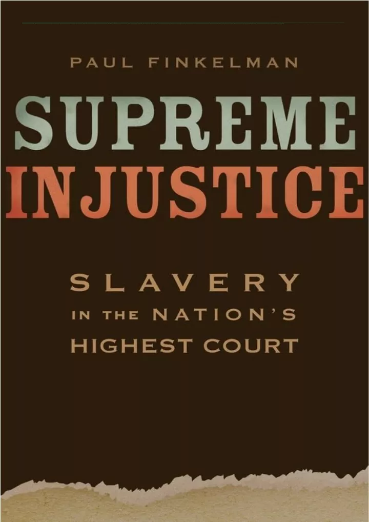 supreme injustice slavery in the nation s highest