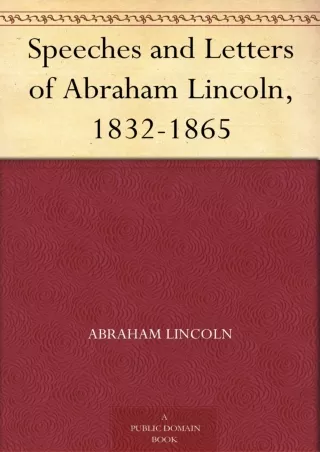 DOWNLOAD [PDF] Speeches and Letters of Abraham Lincoln, 1832-1865 ipad