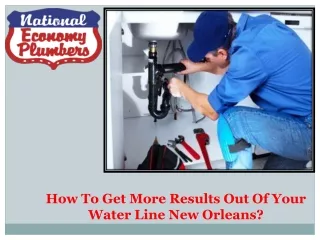How To Get More Results Out Of Your Water Line New Orleans