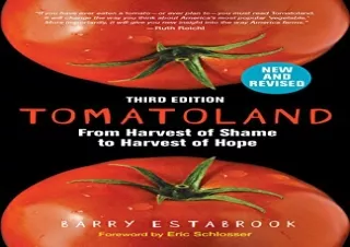 [PDF READ ONLINE] Tomatoland, Third Edition: From Harvest of Shame to Harvest of