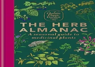 [PDF READ ONLINE] The Herb Almanac: A seasonal guide to medicinal plants
