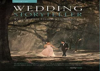 $PDF$/READ/DOWNLOAD Wedding Storyteller, Volume 2: Wedding Case Studies and Work