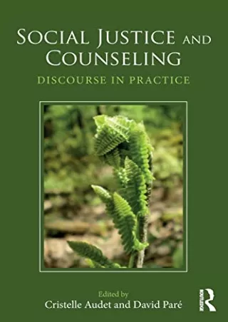 Download Book [PDF] Social Justice and Counseling: Discourse in Practice