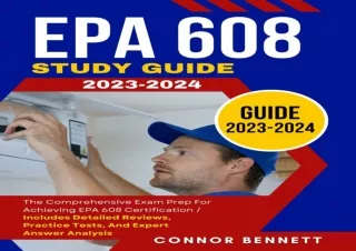 [PDF] DOWNLOAD EPA 608 Study Guide 2023-2024: The Comprehensive Exam Prep for Ac