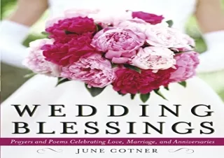 READ [PDF] Wedding Blessings: Prayers and Poems Celebrating Love, Marriage and