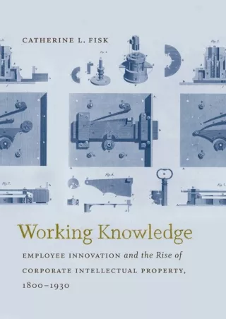 Download Book [PDF] Working Knowledge: Employee Innovation and the Rise of Corporate Intellectual