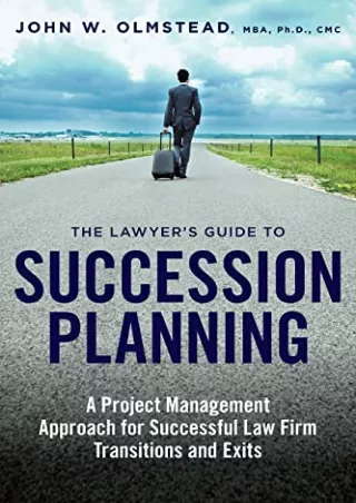 Read ebook [PDF] The Lawyer's Guide to Succession Planning: A Project Management Approach for