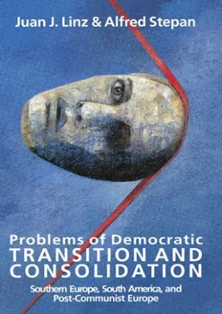 Download [PDF] Problems of Democratic Transition and Consolidation: Southern Europe, South