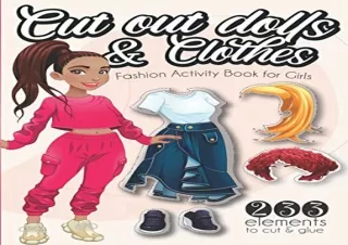 READ [PDF] Cut out Dolls and Clothes Fashion Activity Book for Girls: Cutting Pr