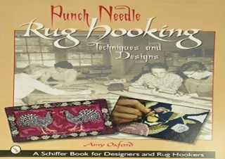Read ebook [PDF] Punch Needle Rug Hooking: Techniques and Designs (Schiffer Book