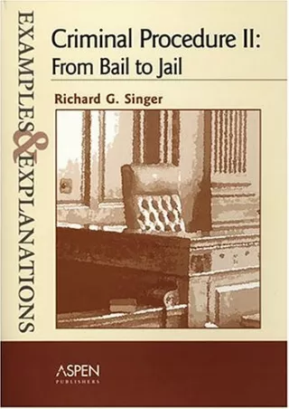 Read Book Criminal Procedure II: From Bail To Jail (THE EXAMPLES & EXPLANATIONS SERIES)