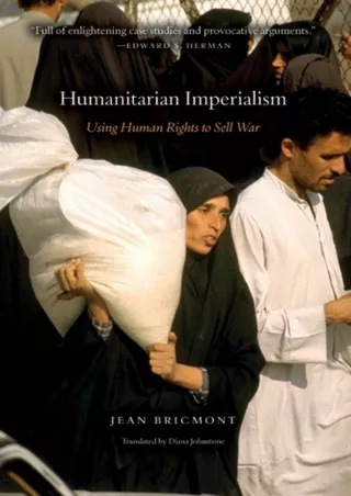 [Ebook] Humanitarian Imperialism: Using Human Rights to Sell War