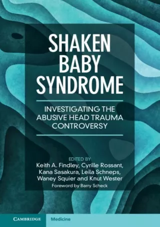 [PDF] Shaken Baby Syndrome: Investigating the Abusive Head Trauma Controversy