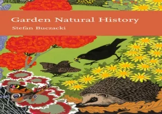 PDF/READ Garden Natural History (Collins New Naturalist Library, Book 102)