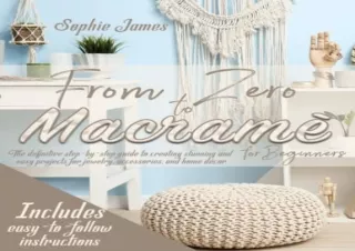 [PDF] DOWNLOAD MacramÃ¨ For Beginners: From Zero To... The definitive step-by-st