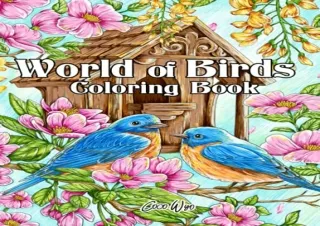 READ [PDF] World Of Birds Coloring Book: Adults Coloring Book with Beautiful Son